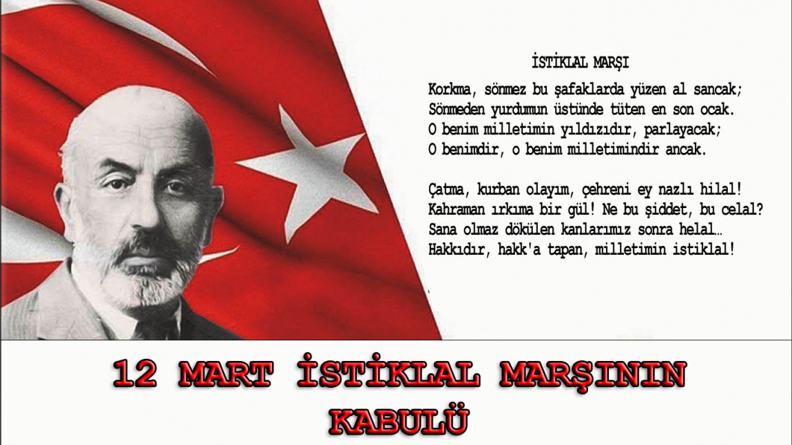 12 Mart İstiklal Marşının Kabulü ve Mehmet Akif Ersoy'u Anma Günü Programı yapıldı.